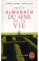 PETIT ALMANACH DU SENS DE LA VIE - TAVOILLOT P-H. - Le Livre de poche