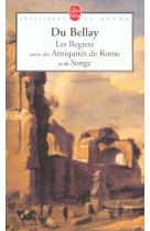 REGRETS SUIVIS DES ANTIQUITES DE ROME ET DU SONGE - DU BELLAY JOACHIM - LGF/Livre de Poche