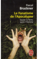 FANATISME DE L-APOCALYPSE - BRUCKNER PASCAL - Le Livre de poche