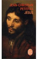 JESUS - PETITFILS J-C. - Le Livre de poche