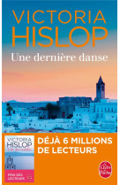 UNE DERNIERE DANSE - HISLOP VICTORIA - Le Livre de poche