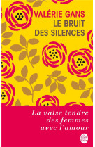 BRUIT DES SILENCES - GANS VALERIE - Le Livre de poche