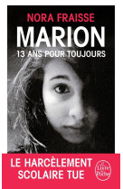 MARION, 13 ANS POUR TOUJOURS - FRAISSE NORA - Le Livre de poche