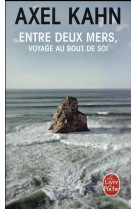 ENTRE DEUX MERS - KAHN AXEL - Le Livre de poche