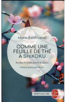 COMME UNE FEUILLE DE THE A SHIKOKU - LAVAL MARIE-EDITH - Le Livre de poche