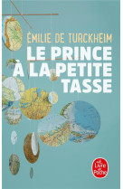 PRINCE A LA PETITE TASSE (LE) - TURCKHEIM EMILIE - NC