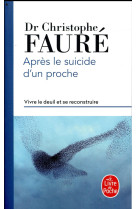 APRES LE SUICIDE D-UN PROCHE - FAURE CHRISTOPHE - NC