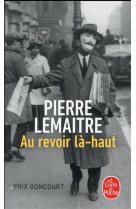 AU REVOIR LA-HAUT - LEMAITRE PIERRE - Le Livre de poche