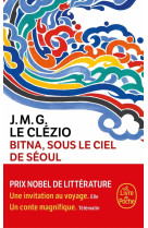 BITNA, SOUS LE CIEL DE SEOUL - LE CLEZIO J-M-G. - NC