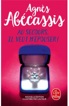 AU SECOURS, IL VEUT M-EPOUSER ! (NOUVELLE EDITION) - ABECASSIS AGNES - NC