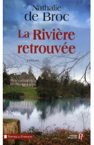 RIVIERE RETROUVEE (LA) - BROC NATHALIE DE - PRESSES CITE