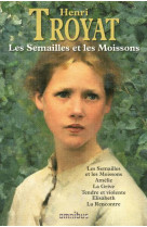 SEMAILLES ET LES MOISSONS - TROYAT HENRI - PRESSES CITE