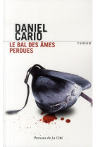 BAL DES AMES PERDUES - CARIO DANIEL - PRESSES CITE