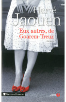 EUX AUTRES  DE GOAREM-TREUZ - Hervé Jaouen - PRESSES CITE