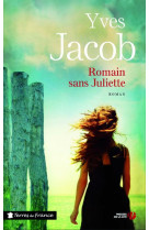 ROMAIN SANS JULIETTE - JACOB YVES - Presses de la Cité