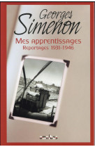 MES APPRENTISSAGES - REPORTAGES 1931-1946 - SIMENON GEORGES - Omnibus