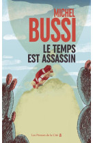 TEMPS EST ASSASSIN - BUSSI MICHEL - Presses de la Cité