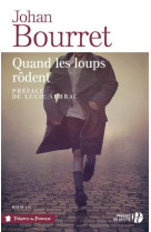 QUAND LES LOUPS RODENT - BOURRET JOHAN - Presses de la Cité