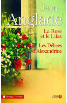 ROSE ET LE LILAS - LES DELICES D-ALEXAND RINE - ANGLADE JEAN - Presses de la Cité