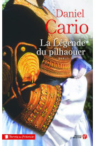 LEGENDE DU PILHAOUER (LA) - CARIO DANIEL - PRESSES CITE