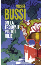 ON LA TROUVAIT PLUTOT JOLIE - BUSSI MICHEL - Presses de la Cité