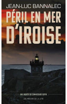 PERIL EN MER D-IROISE - BANNALEC JEAN-LUC - PRESSES CITE