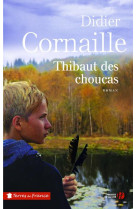 THIBAUT DES CHOUCAS - CORNAILLE DIDIER - PRESSES CITE