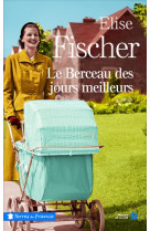 BERCEAU DES JOURS MEILLEURS - FISCHER ELISE - PRESSES CITE