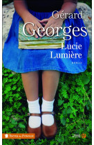 LUCIE LUMIERE - GEORGES GERARD - PRESSES CITE