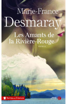 AMANTS DE LA RIVIERE ROUGE - DESMARAY MARIE-FRANCE - PRESSES CITE