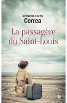 PASSAGERE DU SAINT-LOUIS (LA) - CORREA ARMANDO LUCAS - PRESSES CITE