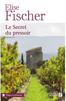 SECRET DU PRESSOIR - FISCHER ELISE - PRESSES CITE