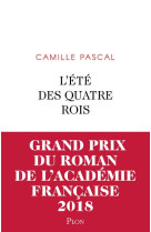 ETE DES QUATRE ROIS - PASCAL CAMILLE - PLON