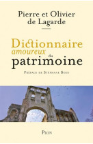 DICTIONNAIRE AMOUREUX DU PATRIMOINE - LAGARDE - PLON