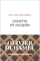 COLETTE ET JACQUES - DUHAMEL OLIVIER - PLON