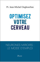 OPTIMISEZ VOTRE CERVEAU - OUGHOURLIAN/KAREH - PLON