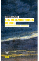 METAMORPHOSES DE DIEU (LES) - LENOIR FREDERIC - PLON