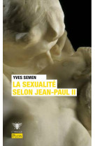 SEXUALITE SELON JEAN-PAUL II (LA) - SEMEN YVES - PLON