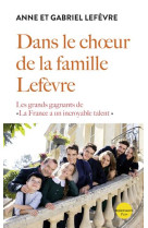 DANS LE CHOEUR DE LA FAMILLE LEFEVRE - ANNE ET GABRIEL LEFEVRE - PLON