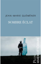 SOMBRE ECLAT - QUEMENER JEAN-MARIE - PLON