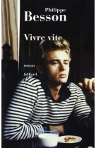 VIVRE VITE - BESSON PHILIPPE - Julliard