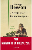 ARRETE AVEC TES MENSONGES - BESSON PHILIPPE - Julliard