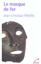 MASQUE DE FER - PETITFILS J-C. - PERRIN