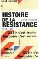 HISTOIRE DE LA RESISTANCE - WIEVIORKA OLIVIER - Perrin