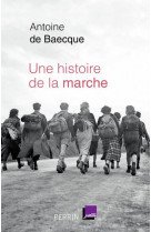 HISTOIRE DE LA MARCHE - BAECQUE ANTOINE DE - Perrin