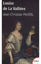 LOUISE DE LA VALLIERE - PETITFILS J-C. - PERRIN