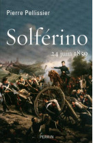 SOLFERINO 24 JUIN 1859 - PELLISSIER PIERRE - PERRIN