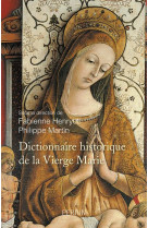 DICTIONNAIRE HISTORIQUE DE LA VIERGE MARIE - HENRYOT/MARTIN - Perrin