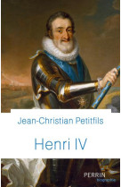 HENRI IV - PETITFILS J-C. - PERRIN