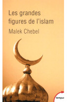 GRANDES FIGURES DE L-ISLAM - CHEBEL MALEK - Perrin